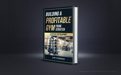 Building a Profitable Gym from Scratch: A Step-by-Step Blueprint