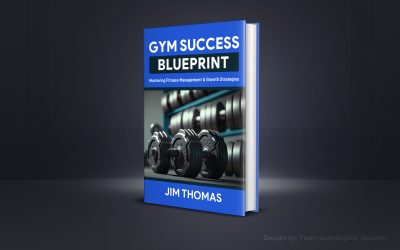 Gym Success Blueprint: Mastering Fitness Management & Growth Strategies